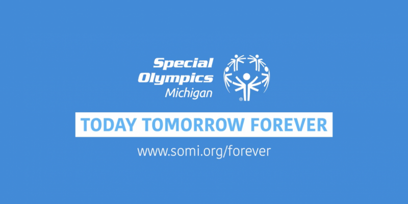 Special Olympics Michigan: Today Tomorrow Forever on a light blue background